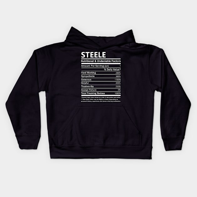 Steele Name T Shirt - Steele Nutritional and Undeniable Name Factors Gift Item Tee Kids Hoodie by nikitak4um